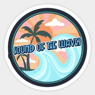 Waves are the practice of water. You can't stop the waves, but you can learn to surf. Sticker